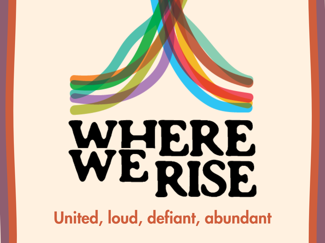A graphic with colorful overlapping lines converging above the bold text "WHERE WE RISE" and the tagline "United, loud, defiant, abundant" below, symbolizing standing together for refugee support. | Support refugees across Europe in Greece, France, the UK and the Balkans